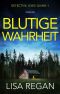 [Detective Josie Quinn 01] • Blutige Wahrheit